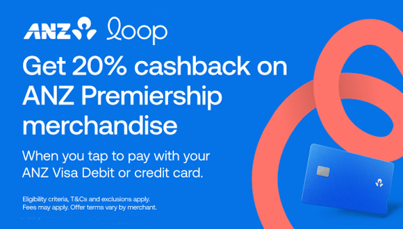 ANZ have an offer for our ANZ Premiership fans – when you buy merchandise at any of the remaining games with a personal ANZ Visa Debit or credit card, you’ll get 20% cashback with ANZ Loop.