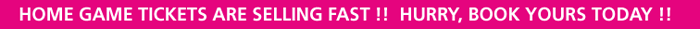 Home Game Tickets are Selling Fast ! Home Game Tickets are Selling Fast !